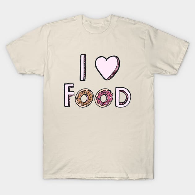I Love Food T-Shirt by tangerinetane